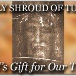 Holy Shroud of Turin: God's Gift for Our Time 6